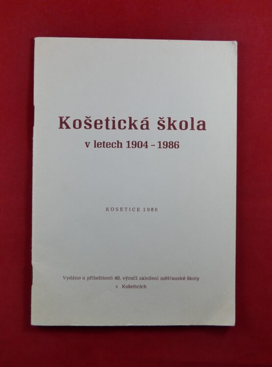 Košetická škola v letech 1904 - 1986