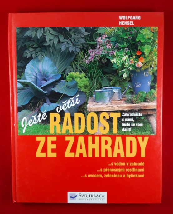 Ještě větší radost ze zahrady