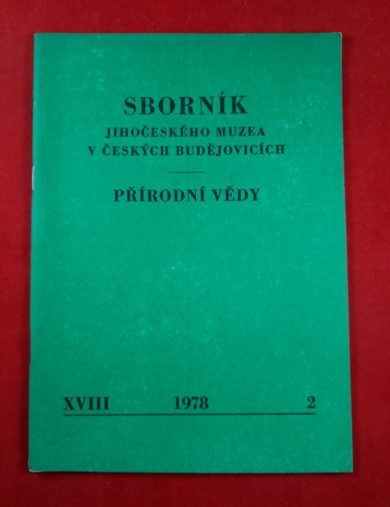 Sborník Jihočeského muzea v Českých Budějovicích - Přírodní vědy - XVIII, 1978, 2