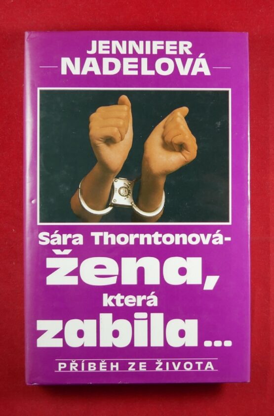 Sára Thorntonová - žena, která zabila...