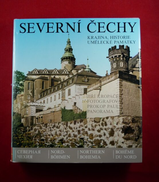 Severní Čechy - krajina, historie, umělecké památky