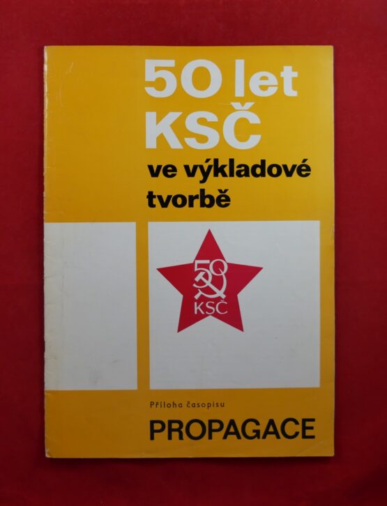 50 let KSČ ve výkladové tvorbě - Příloha časopisu Propagace