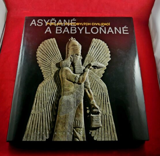 Asyřané a Babyloňané - poklady starobylých civilizací